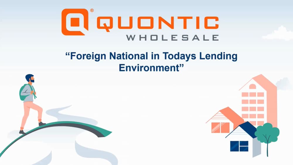 Understanding Foreign Nationals in Today's Lending Environment