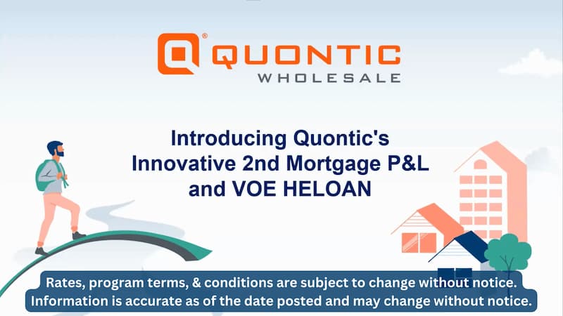 Introducing Quontic's Innovative 2nd Mortgage P&L and VOE HELOAN