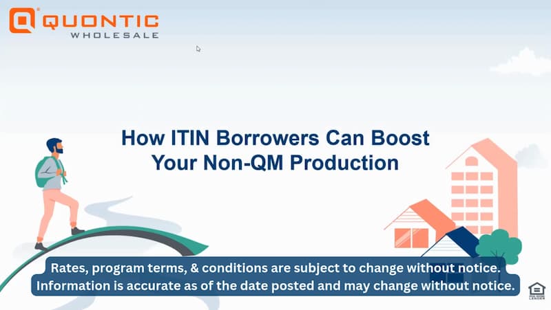 How ITIN Borrowers Can Boost Your Non-QM Production